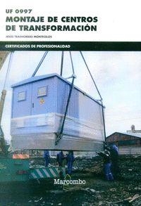 UF0997 MONTAJE DE CENTROS DE TRANSFORMACIÓN | 9788426723987 | TRASHORRAS MONTECELOS, JESÚS