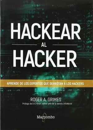 HACKEAR AL HACKER. APRENDE DE LOS EXPERTOS QUE DERROTAN A LOS HACKERS | 9788426726797 | A. GRIMES, ROGER
