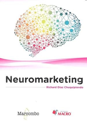 NEUROMARKETING | 9788426724205 | DÍAZ CHUQUIPIONDO, RICHARD