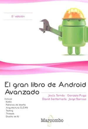 GRAN LIBRO DE ANDROID AVANZADO 5ª ED., EL | 9788426726650 | TOMÁS, JESÚS / PUGA, GONZALO / SANTAMARÍA, DAVID / BARROSO, JORGE