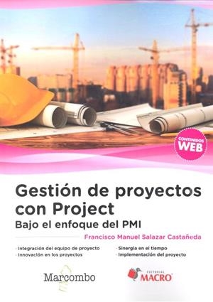 GESTIÓN DE PROYECTOS CON PROJECT. BAJO EL ENFOQUE DEL PMI | 9788426725783 | SALAZAR CASTAÑEDA, FRANCISCO MANUEL