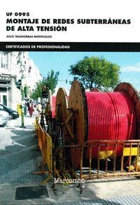 UF 0995 MONTAJE DE REDES SUBTERRÁNEAS DE ALTA TENSIÓN | 9788426724106 | TRASHORRAS MONTECELOS, JESÚS