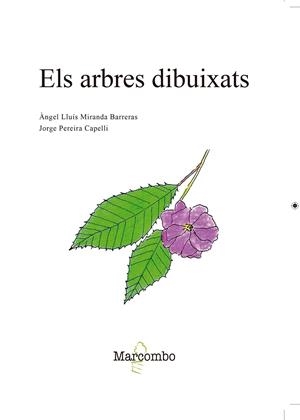 ARBRES DIBUIXATS, ELS | 9788426726025 | MIRANDA BARRERAS, ÀNGEL LLUÍS / PEREIRA CAPELLI, JORGE
