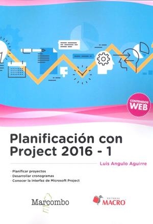 PLANIFICACIÓN CON PROJECT 2016-1 | 9788426725592 | ANGULO AGUIRRE, LUIS