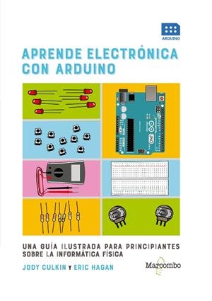 APRENDE ELECTRÓNICA CON ARDUINO | 9788426726599 | CULKIN, JODY / HAGAN, ERIC