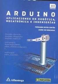 ARDUINO: APLICACIONES EN ROBÓTICA, MECATRÓNICA E INGENIERÍAS | 9788426722041 | REYES CORTES, FERNANDO / CID MONJARAZ, JAIME