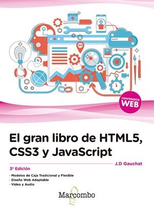 GRAN LIBRO DE HTML5, CSS3 Y JAVASCRIPT 3ª EDICIÓN, EL | 9788426724632 | GAUCHAT, JUAN DIEGO