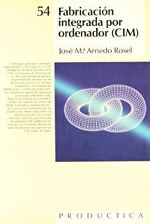 FABRICACIÓN INTEGRADA POR ORDENADOR (CIM) | 9788426708694 | ARNEDO, J. Mª