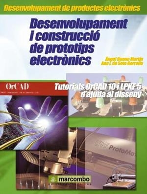 DESENVOLUPAMENT I CONSTRUCCIÓ DE PROTOTIPS ELECTRÒNICS | 9788426714855 | BUENO, ANGEL - DE SOTO, ANA I.