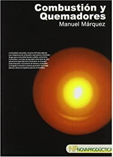 COMBUSTIÓN Y QUEMADORES | 9788426713643 | MÁRQUEZ MARTÍNEZ, MANUEL