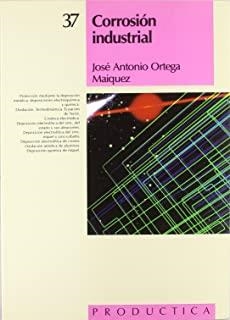 CORROSIÓN INDUSTRIAL. PRODÚCTICA 37 | 9788426707796 | ORTEGA MÁIZQUEZ, JUAN ANTONIO