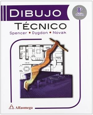 DIBUJO TÉCNICO 8ª ED | 9786077686491 | SPENCER, HENRY CECIL