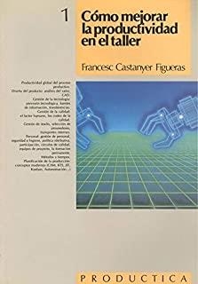COMO MEJORAR LA PRODUCTIVIDAD. PRODÚCTICA 1 | 9788426706645 | CASTANYER, F.