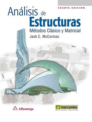 ANÁLISIS DE ESTRUCTURAS. MÉTODOS CLÁSICO Y MATRICIAL | 9788426717092 | MCCORMAC, JACK C.