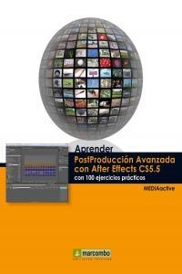 APRENDER POSTPRODUCCIÓN AVANZADA CON AFTER EFFECTS CON 100 EJERCICIOS PRÁCTICOS | 9788426718044 | , MEDIAACTIVE
