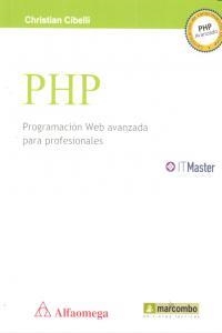 PHP PROGRAMACIÓN WEB AVANZADA PARA PROFESIONALES | 9788426718389 | CIBELLI, CHRISTIAN