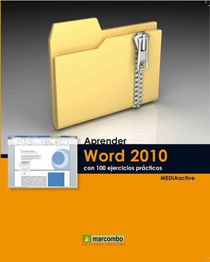 APRENDER WORD 2010 CON 100 EJERCICIOS PRÁCTICOS | 9788426716392 | , MEDIAACTIVE