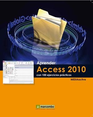 APRENDER ACCESS 2010 CON 100 EJERCICIOS PRÁCTICOS | 9788426716712 | MEDIAACTIVE