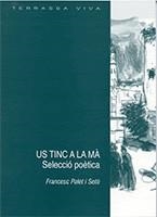 US TINC A LA MÀ, SELECCIÓ POÈTICA | 9788492363643 | PALET I SETÓ, FRANCESC