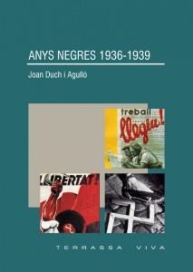 ANYS NEGRES, 1936-1939 | 9788493683009 | DUCH I AGULLÓ, JOAN