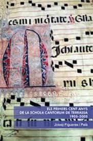PRIMERS CENT ANYS DE LA SCHOLA CANTORUM DE TERRASSA 1905-2005, ELS | 9788494182457 | FIGUERAS I PALÀ, JOSEP
