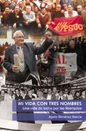 MI VIDA CON TRES NOMBRES | 9788494405693 | GIMÉNEZ GARCÍA, APOLO