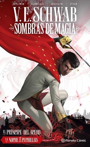 SOMBRAS DE MAGIA 02 : EL PRÍNCIPE DEL ACERO - LA NOCHE DE LOS CUCHILLOS | 9788413419190 | SCHWAB, V. E.
