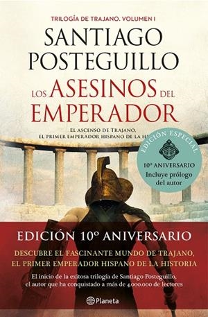 ASESINOS DEL EMPERADOR, LOS (ED. 10 ANIVERSARIO) | 9788408238263 | POSTEGUILLO, SANTIAGO