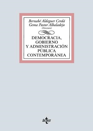DEMOCRACIA, GOBIERNO Y ADMINISTRACIÓN PÚBLICA CONTEMPORÁNEA | 9788430981199 | ALDEGUER CERDÁ, BERNABÉ / PASTOR ALBALADEJO, GEMA / MUÑOZ MÁRQUEZ, LUZ