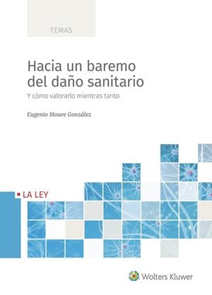 HACIA UN BAREMO DEL DAÑO SANITARIO | 9788490207192 | MOURE GONZÁLEZ, EUGENIO