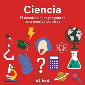 CIENCIA EL DESAFÍO DE LAS PREGUNTAS PARA MENTES CURIOSAS | 9788417430900 | VARIOS AUTORES