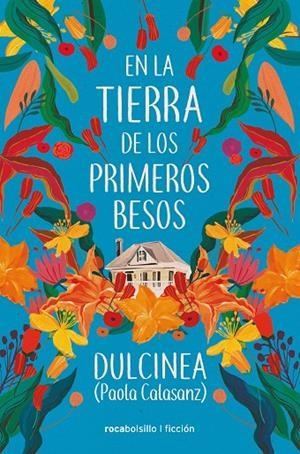 EN LA TIERRA DE LOS PRIMEROS BESOS | 9788417821289 | DULCINEA (PAOLA CALASANZ)