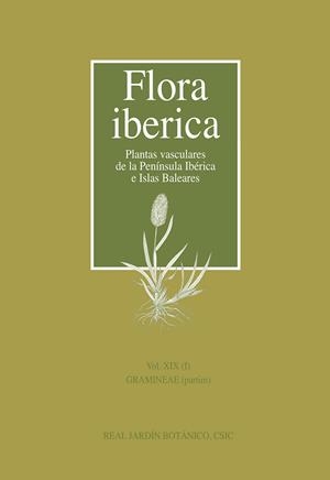 VOL. XIX (1) - FLORA IBERICA. GRAMINEAE, PARTIM | 9788400106959