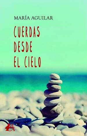 CUERDAS DESDE EL CIELO | 9788418366529 | AGUILAR PERALTA, MARIA