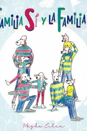 FAMILIA SI Y LA FAMILIA NO, LA | 9788412259803 | ECLEN, MAGDA