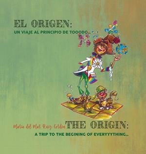 ORIGEN, EL : UN VIAJE AL PRINCIPIO DE TOOODO... | 9788418600098 | RUIZ CORDÓN, MARÍA DEL MAR