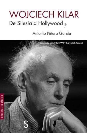 WOJCIECH KILAR | 9788418388408 | PIÑERA GARCIA, ANTONIO