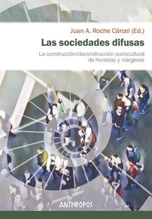 SOCIEDADES DIFUSAS, LAS | 9788417556471 | ROCHE CARCEL, JUAN A.