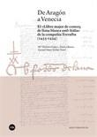 DE ARAGÓN A VENECIA. EL «LLIBRE MAJOR DE COMERÇ DE LLANA BLANCA AMB ITÀLIA» DE LA COMPANYIA TORRALBA (1433-1434) | 9788491683971 | VARIOS AUTORES