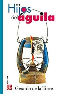 HIJOS DEL AGUILA | 9786071667175 | DE LA TORRE, GERARDO