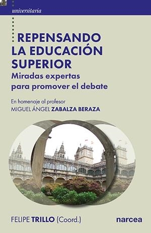 REPENSANDO LA EDUCACIÓN SUPERIOR | 9788427727830 | TRILLO, FELIPE