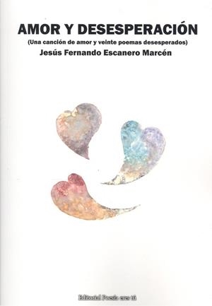 AMOR Y DESESPERACIÓN | 9788417754716 | ESCANERO MARCEN, JESUS FERNANDO