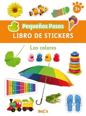 PEQUEÑOS PASOS STICKERS - LOS COLORES | 9789403224787 | BALLON