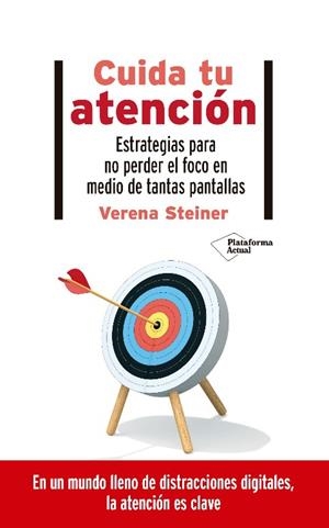 CUIDA TU ATENCIÓN. CONSEJOS PARA MEJORAR LA CONCENTRACIÓN | 9788418285578 | STEINER, VERENA