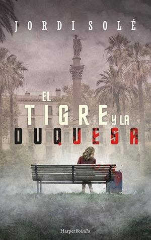 TIGRE Y LA DUQUESA, EL | 9788417216962 | SOLÉ, JORDI