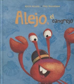 ALEJO, EL CANGREEJO | 9788494927195 | ACOSTA, ALICIA