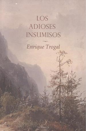 ADIOSES INSUMISOS | 9788418168338 | TROGAL, ENRIQUE