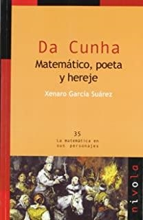 DA CUNHA. MATEMÁTICO, POETA Y HEREJE | 9788496566965 | GARCIA SUAREZ, XENARO