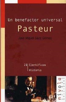 BENEFACTOR UNIVERSAL, UN. PASTEUR | 9788495599889 | SAEZ GOMEZ, J. M.