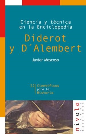 CIENCIA Y TÉCNICA EN LA ENCICLOPEDIA. DIDEROT Y D'ALEMBERT | 9788495599278 | MOSCOSO, J.
